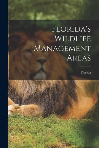 Cover image for Florida's Wildlife Management Areas