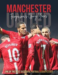 Cover image for Manchester United: Ferguson's Glory Years