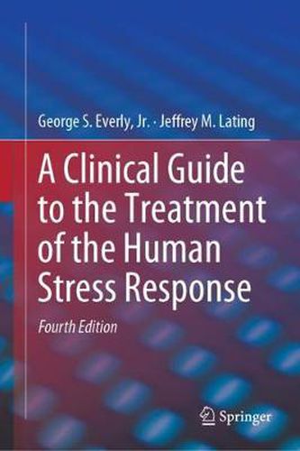 Cover image for A Clinical Guide to the Treatment of the Human Stress Response