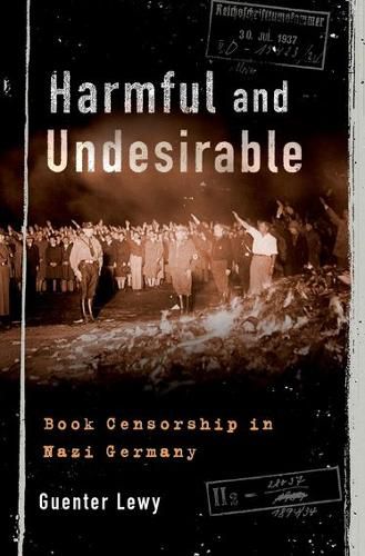 Cover image for Harmful and Undesirable: Book Censorship in Nazi Germany