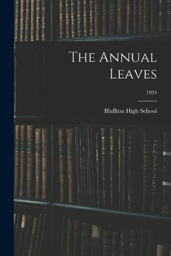 Cover image for The Annual Leaves; 1934