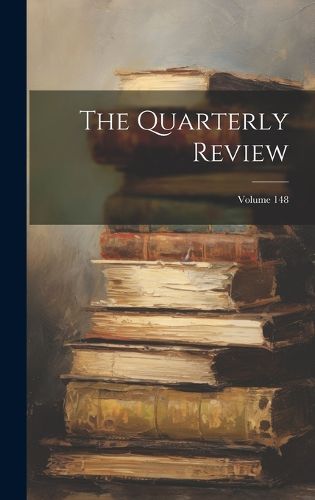 Cover image for The Quarterly Review; Volume 148