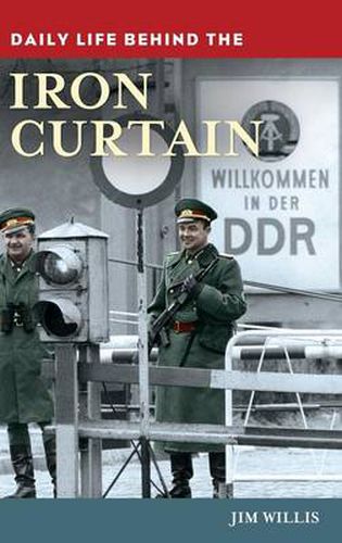 Cover image for Daily Life behind the Iron Curtain