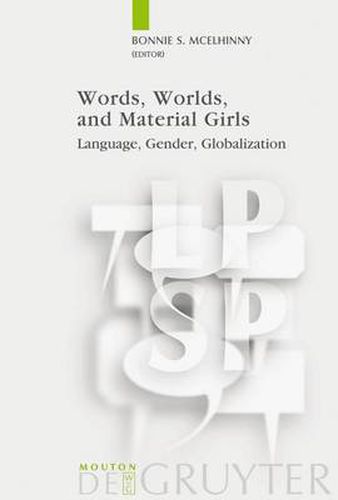 Cover image for Words, Worlds, and Material Girls: Language, Gender, Globalization