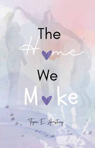 Cover image for The Home We Make