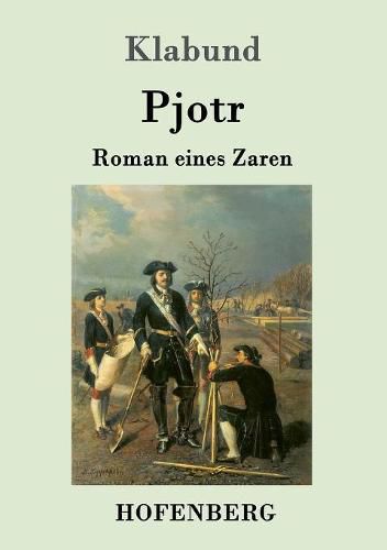 Cover image for Pjotr: Roman eines Zaren