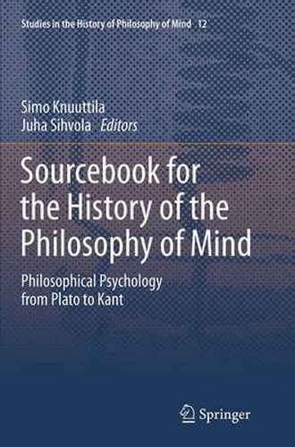 Cover image for Sourcebook for the History of the Philosophy of Mind: Philosophical Psychology from Plato to Kant