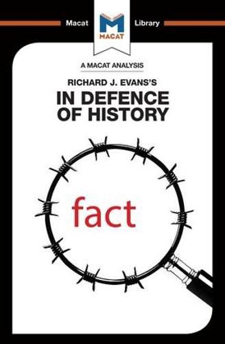 An Analysis of Richard J. Evans's In Defence of History: In Defence of History