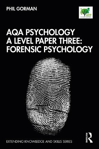 Cover image for AQA Psychology A Level Paper Three: Forensic Psychology: Forensic Psychology