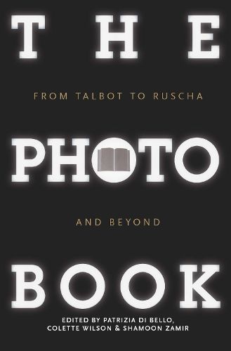 Cover image for The Photobook: From Talbot to Ruscha and Beyond