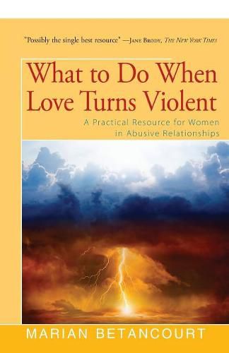 Cover image for What to Do When Love Turns Violent: A Practical Resource for Women in Abusive Relationships