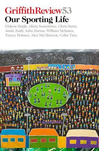 Cover image for Griffith Review 53: Our Sporting Life