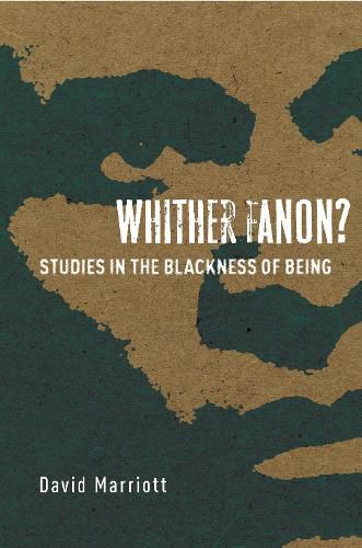 Cover image for Whither Fanon?: Studies in the Blackness of Being