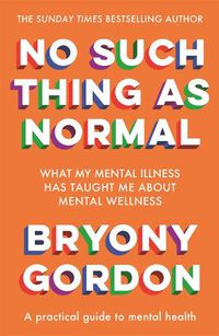 Cover image for No Such Thing as Normal: From the author of Glorious Rock Bottom