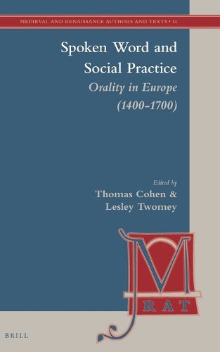 Cover image for Spoken Word and Social Practice: Orality in Europe (1400-1700)