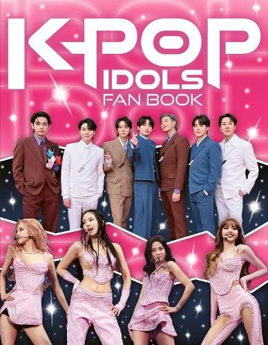 Cover image for K-Pop Idols Fan Book: The Ultimate Guide to All Things K-Pop