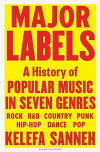 Cover image for Major Labels: A History of Popular Music in Seven Genres