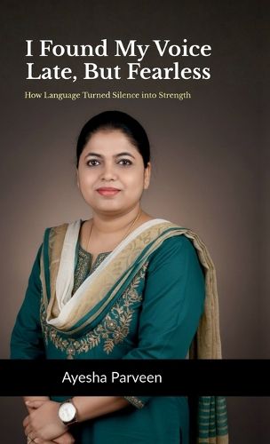 Cover image for I Found My Voice-Late, But Fearless