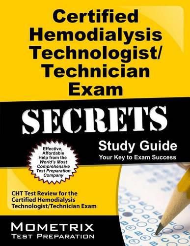 Cover image for Certified Hemodialysis Technologist/Technician Exam Secrets Study Guide: Cht Test Review for the Certified Hemodialysis Technologist/Technician Exam