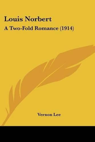 Cover image for Louis Norbert: A Two-Fold Romance (1914)