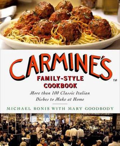 Cover image for Carmine's Family-Style Cookbook: More Than 100 Classic Italian Dishes to Make at Home