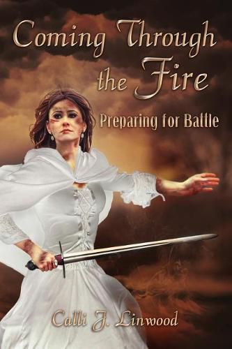 Cover image for Coming Through The Fire: Preparing for Battle