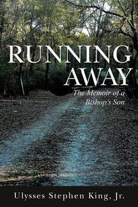 Cover image for Running Away: The Memoir of a Bishop's Son