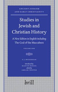 Cover image for Studies in Jewish and Christian History (2 vols): A New Edition in English including The God of the Maccabees, introduced by Martin Hengel, edited by Amram Tropper