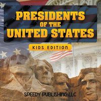 Cover image for Presidents Of The United States (Kids Edition)