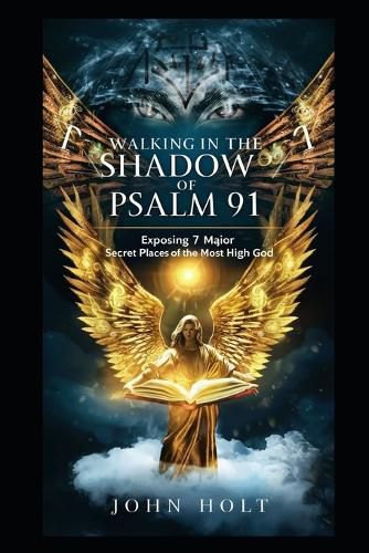 Walking in the Shadow of Psalm 91