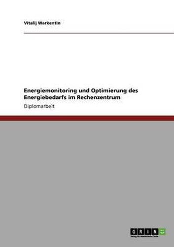 Cover image for Energiemonitoring Und Optimierung Des Energiebedarfs Im Rechenzentrum