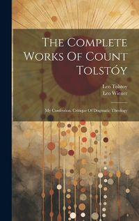 Cover image for The Complete Works Of Count Tolstoy