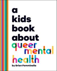 Cover image for A Kids Book About Queer Mental Health