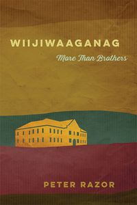 Cover image for Wiijiwaaganag: More Than Brothers