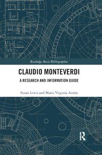 Cover image for Claudio Monteverdi: A Research and Information Guide