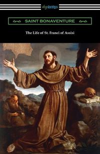 Cover image for The Life of St. Francis of Assisi