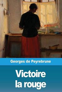 Cover image for Victoire la rouge