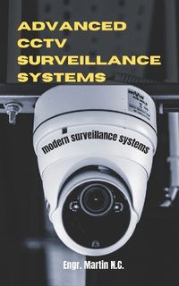 Cover image for Advanced CCTV Surveillance Systems