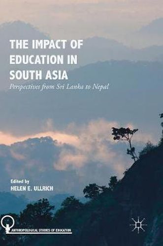 Cover image for The Impact of Education in South Asia: Perspectives from Sri Lanka to Nepal
