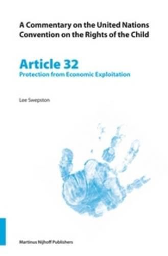 Cover image for A Commentary on the United Nations Convention on the Rights of the Child, Article 32: Protection from Economic Exploitation