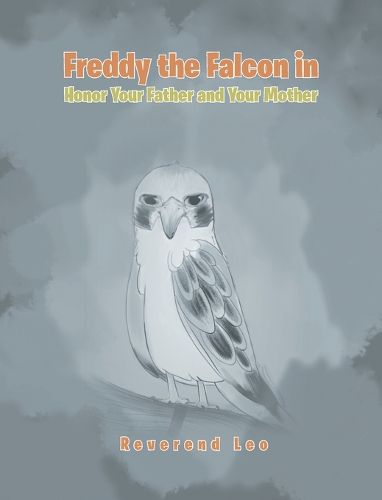 Cover image for FREDDY THE FALCON in Honor Your Father and Your Mother