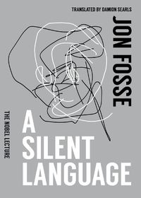 Cover image for A Silent Language: The Nobel Lecture