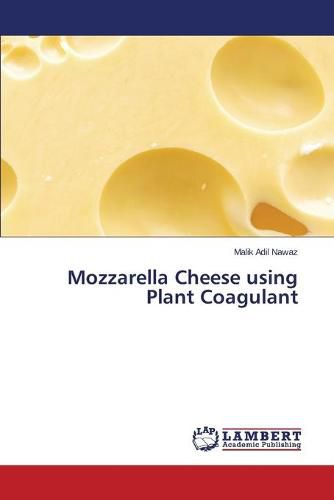 Cover image for Mozzarella Cheese using Plant Coagulant