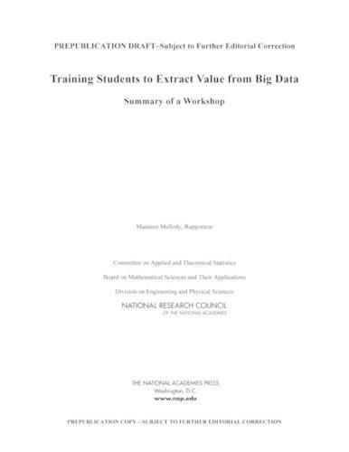 Training Students to Extract Value from Big Data: Summary of a Workshop