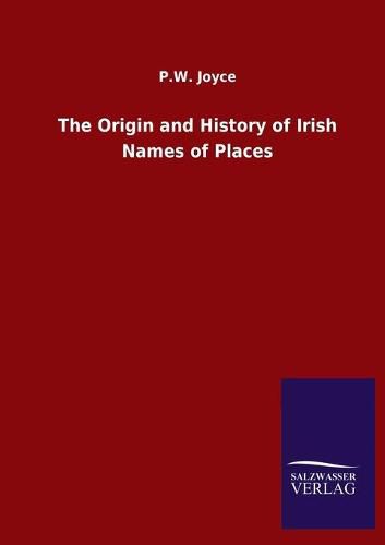 Cover image for The Origin and History of Irish Names of Places