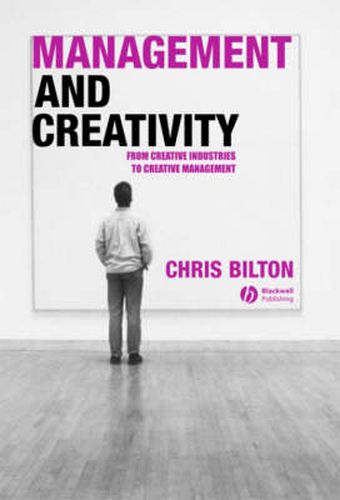 Cover image for Management and Creativity: From Creative Industries to Creative Management