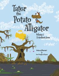 Cover image for Tater the Potato Alligator