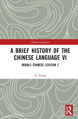 A Brief History of the Chinese Language VI: Middle Chinese Lexicon 2