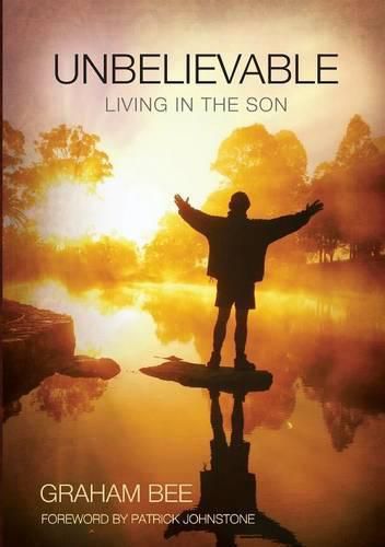 Cover image for Unbelievable: Living in the Son