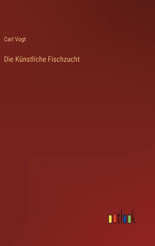 Cover image for Die Kuenstliche Fischzucht